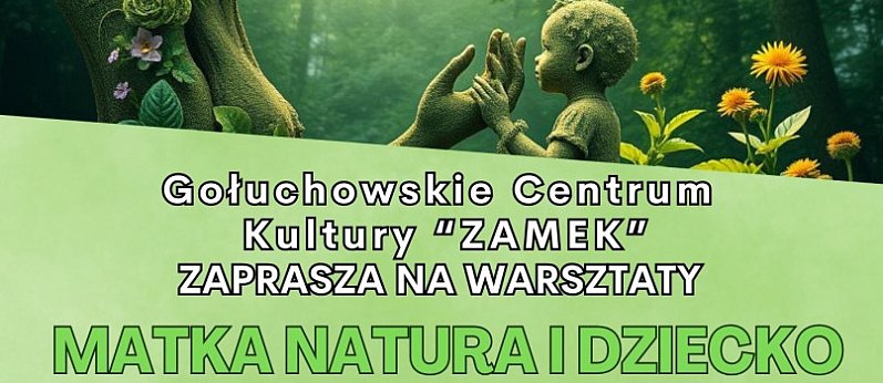 Warsztaty - Matka Natura i Dziecko
