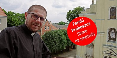 Słowo na niedzielę. Proboszcz stawia trudne pytania. Chcesz odpowiedzieć?-11882