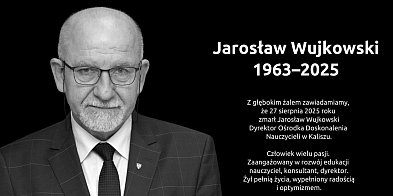 Zmarł Jarosław Wujkowski – dyrektor Ośrodka Doskonalenia Nauczycieli-13087