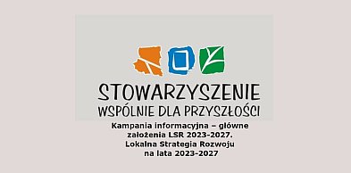 Lokalna Strategia Rozwoju na lata 2023-2027. Kampania informacyjna