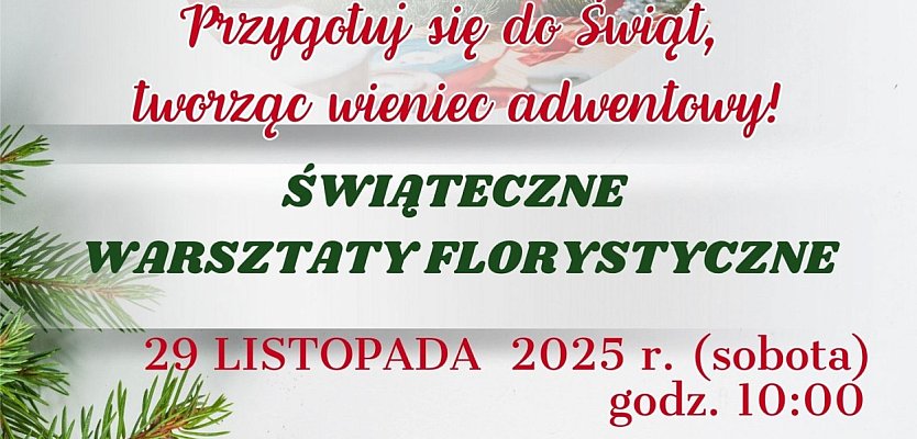 Świąteczne warsztaty florystyczne