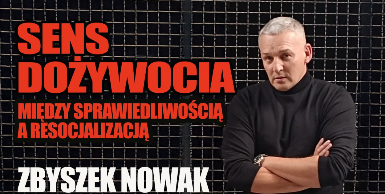 Sens dożywocia - spotkanie ze Zbyszkiem Nowakiem